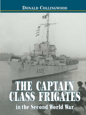 cover image of The Captain Class Frigates in the Second World War